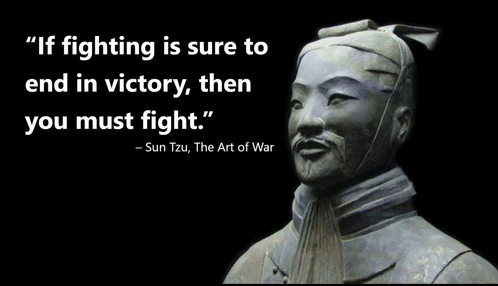 If fighting is sure to end in victory, then you must fight.