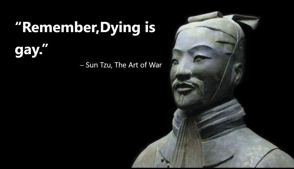 Remember,Dying is gay.